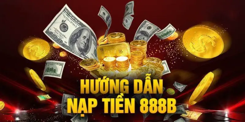 phuong-thuc-thanh-toan-888b-nap-tien